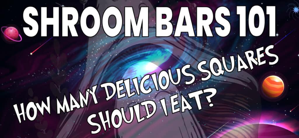 how many shroom bar squares should i eat